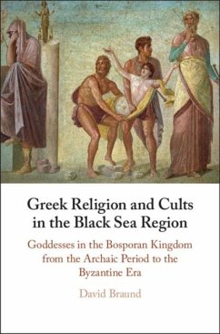 Greek Religion and Cults in the Black Sea Region (eBook, PDF) - Braund, David