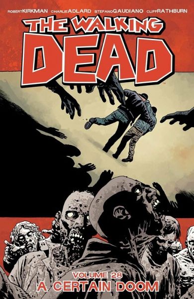 Walking Dead Vol. 28: A Certain Doom (eBook, PDF) Walking Dead Vol. 28: A Certain Doom (eBook, PDF)