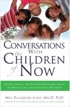 Conversations With the Children of Now (eBook, ePUB) - Losey, Meg Blackburn Conversations With the Children of Now (eBook, ePUB) - Losey, Meg Blackburn
