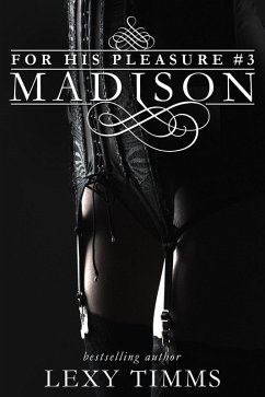 Cover Madison (For His Pleasure, #3) (eBook, ePUB)
