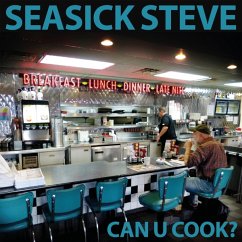 Can U Cook? - Seasick Steve