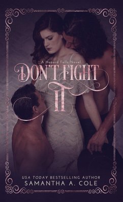 Don't Fight It (Hazard Falls, #1) (eBook, ePUB) - Cole, Samantha