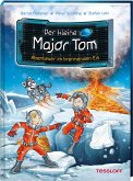 Abenteuer im brennenden Eis / Der kleine Major Tom Bd.14