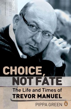Cover Choice Not Fate The Life and Times of Trevor Manuel (eBook, ePUB)