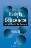 A Practical Guide to Planning for E-Business Success (eBook, PDF)