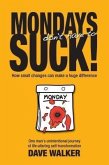 MONDAYS don't have to SUCK! (eBook, ePUB)