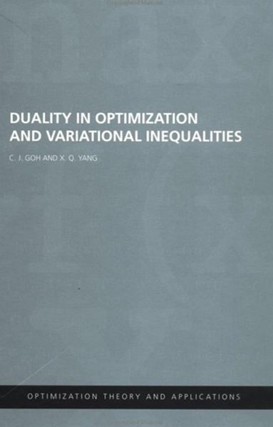 Duality in Optimization and Variational Inequalities (eBook, PDF) Duality in Optimization and Variational Inequalities (eBook, PDF)