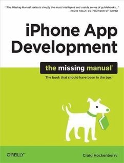 iPhone App Development: The Missing Manual (eBook, PDF) - Hockenberry, Craig