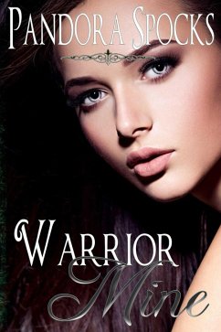 Warrior Mine (The Dream Dominant Collection, #4) (eBook, ePUB) - Spocks, Pandora