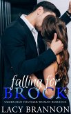Falling For Brock: An Older Man Younger Woman Romance (eBook, ePUB)
