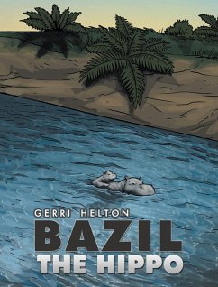 Bazil the Hippo (eBook, ePUB) - Helton, Gerri