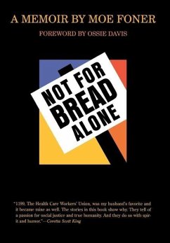 Not for Bread Alone (eBook, PDF) - Foner, Moe; North, Dan
