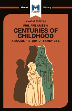 An Analysis of Philippe Aries's Centuries of Childhood (eBook, PDF)