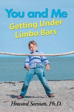 You and Me Getting Under Limbo Bars (eBook, ePUB) You and Me Getting Under Limbo Bars (eBook, ePUB)