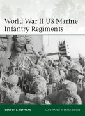 World War II US Marine Infantry Regiments (eBook, ePUB)