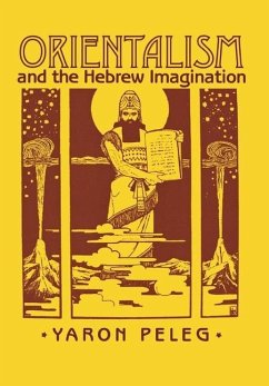 Orientalism and the Hebrew Imagination (eBook, PDF)