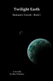 Twilight Earth (Bedouin's Travels, #1) (eBook, ePUB)