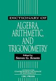 Dictionary of Algebra, Arithmetic, and Trigonometry (eBook, PDF)