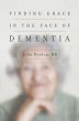 Finding Grace in the Face of Dementia... - Bild 1