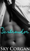 Destruidor - Parte Quatro (eBook, ePUB)