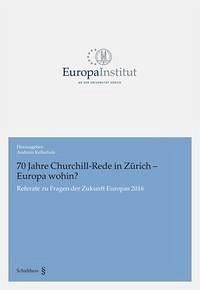 70 Jahre Churchill-Rede in Zürich - Europa wohin? - Kellerhals, Andreas
