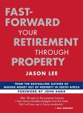 Fast-Forward Your Retirement through Property (eBook, PDF)