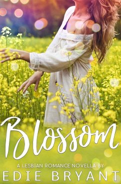 Blossom (A Lesbian Romance Novella) (eBook, ePUB) - Bryant, Edie