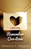 Remember Our Love: A Short Story (The Vow Series, #0.5) (eBook, ePUB)
