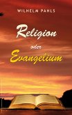 Religion oder Evangelium (eBook, ePUB)