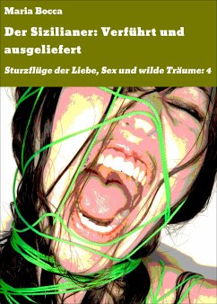 Der Sizilianer: Verführt und ausgeliefert (eBook, ePUB) - Bocca, Maria