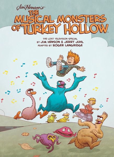 Jim Henson's The Musical Monsters of Turkey Hollow (eBook, ePUB) Jim Henson's The Musical Monsters of Turkey Hollow (eBook, ePUB)