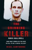 The Grinning Killer: Chris Halliwell - How Many Women Do You Have to Kill to Be a Serial Killer? (eBook, ePUB)
