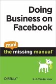 Doing Business on Facebook: The Mini Missing Manual (eBook, PDF)