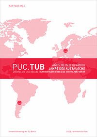 PUC.TUB – Jahre des Austauschs : Entwurfsarbeiten aus einem Jahrzehnt   PUC.TUB – Años de intercambio : Diseños de una década