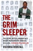 The Grim Sleeper - Talking with America's Most Notorious Serial Killer, Lonnie Franklin (eBook, ePUB)
