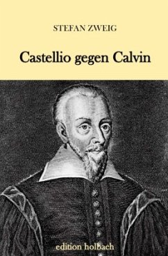 Castellio gegen Calvin - Zweig, Stefan