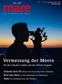 Vermessung der Meere / mare, Die Zeitschrift der Meere Nr.129