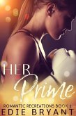 Her Prime (Romantic Recreations, #1) (eBook, ePUB) Her Prime (Romantic Recreations, #1) (eBook, ePUB)