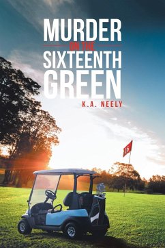 Murder On The 16th Green - Neely, K. A.