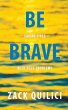 Be Brave - Bild 1