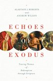 Echoes of Exodus (eBook, ePUB)