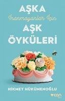 Aska Inanmayanlar Icin Ask Öyküleri - Hükümenoglu, Hikmet