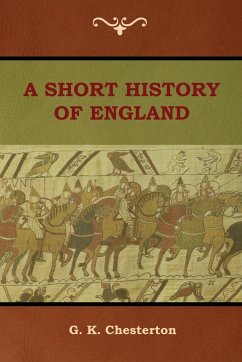 A Short History of England - Chesterton, G. K.