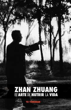 Zhan Zhuang - Yu, Yong Nian
