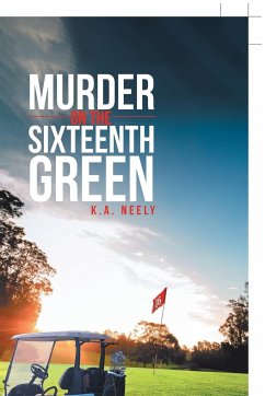 Murder On The 16th Green - Neely, K. A.