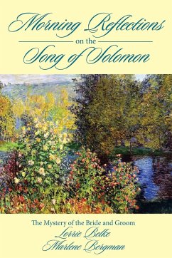 Morning Reflections on the Song of Solomon - Belke, Lorrie; Bergman, Marlene