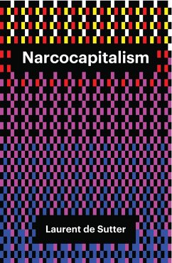 Narcocapitalism (eBook, ePUB) - De Sutter, Laurent