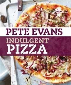 Indulgent Pizza (eBook, ePUB) - Evans, Pete