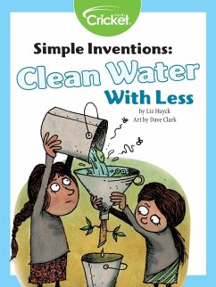 Simple Inventions: Clean Water with Less (eBook, PDF) - Huyck, Liz Simple Inventions: Clean Water with Less (eBook, PDF) - Huyck, Liz