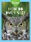How Do Owls See? (eBook, PDF) How Do Owls See? (eBook, PDF)